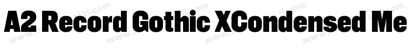 A2 Record Gothic XCondensed Mediu字体转换